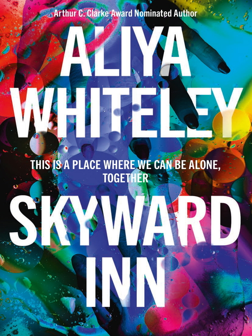 Title details for Skyward Inn by Aliya Whiteley - Available